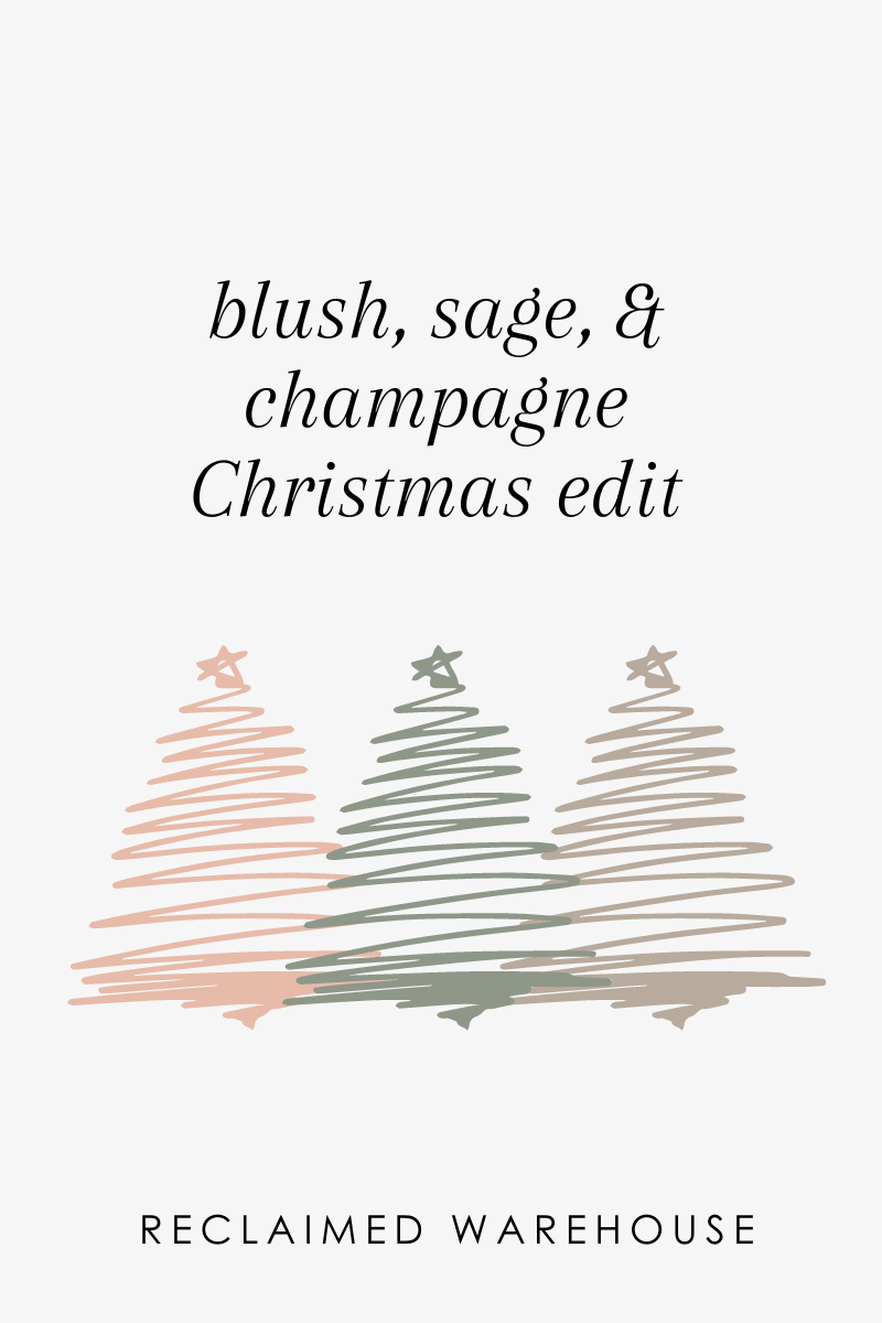 Christmas Edit - Blush, Sage, and Champagne