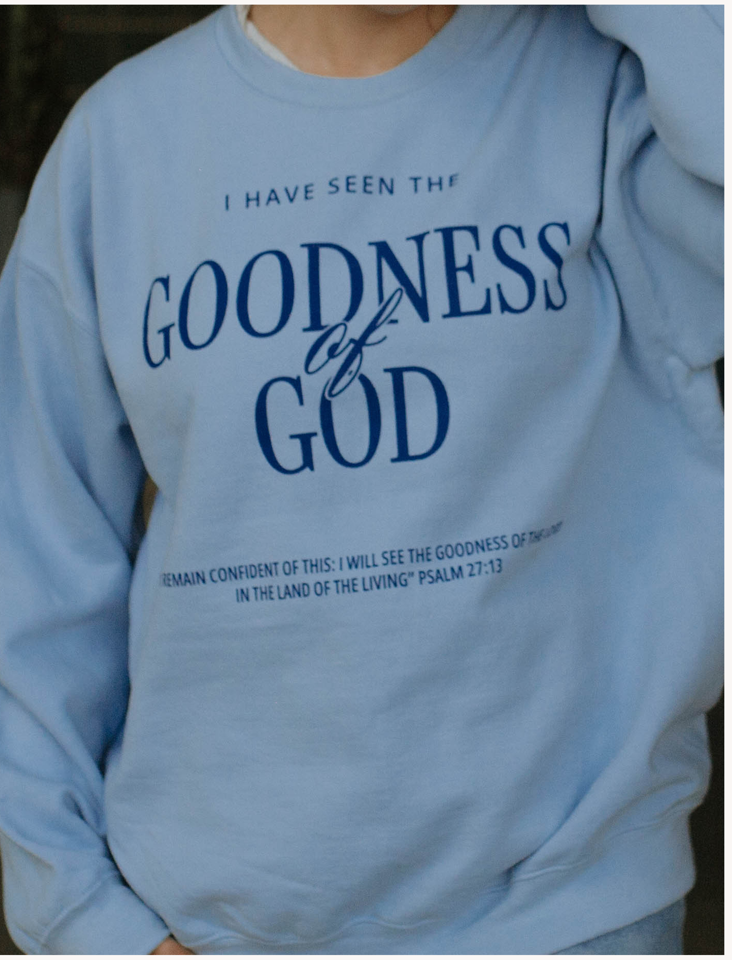 Goodness of God Sweatshirt